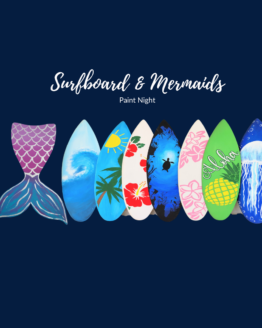 Surfboard & Mermaid Paint Party 10/8