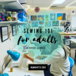 Sewing 101 for Adults (4-Week Series) , Monday sessions