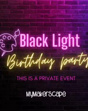 Private Birthday Party Black Light 12.20