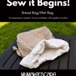 Sew it begins! Bread/Wet Bag