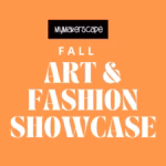 MyMakerScape Fall Art & Fashion Showcase