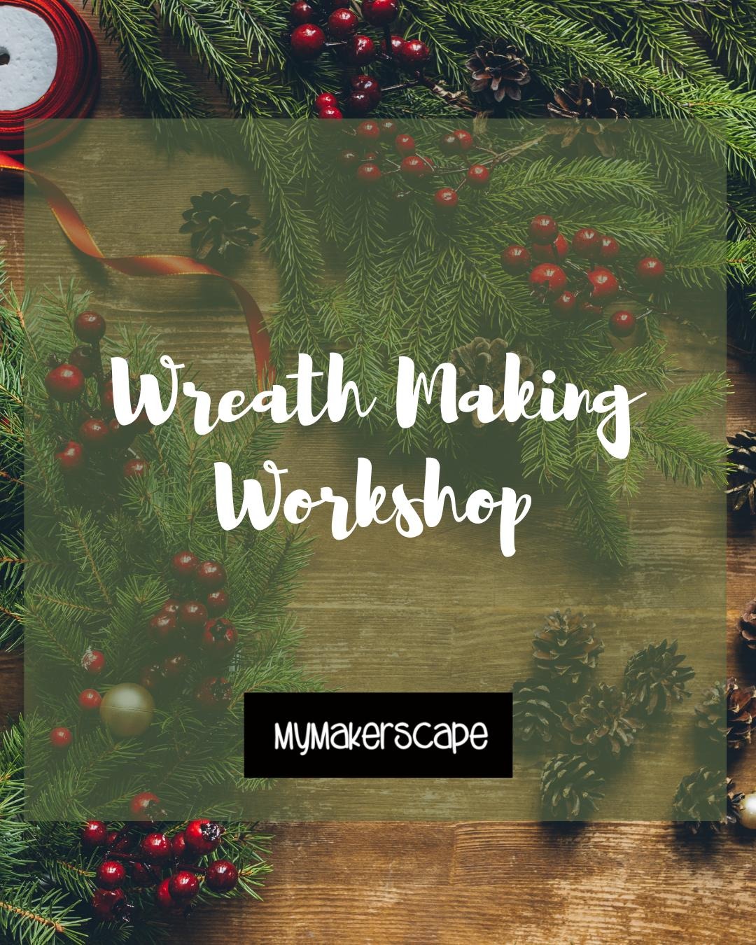 Wreath Making Workshop