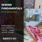 Sewing Fundamentals @ Cocoa Village, January